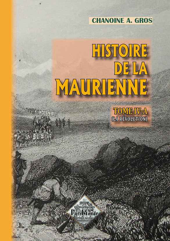 Histoire de la Maurienne (Tome IV-a : la Révolution)