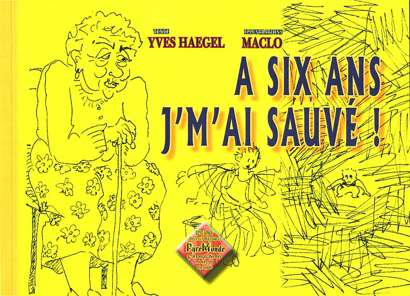 A six ans j'm'ai sauvé !