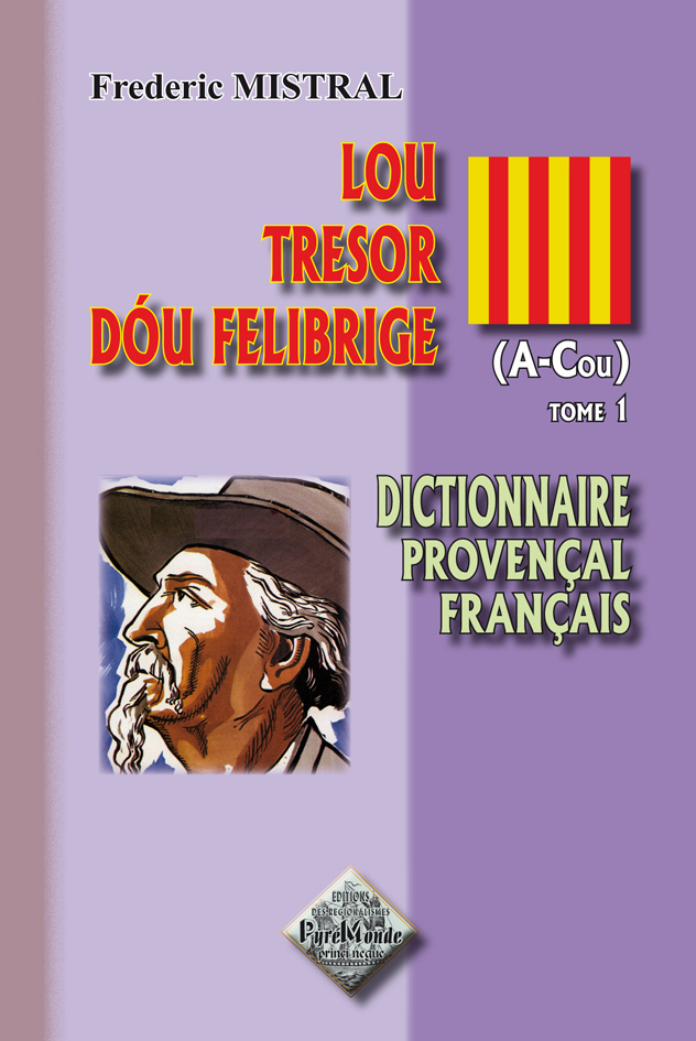 Lou Tresor dou Felibrige (t. 1) (A-Cou)