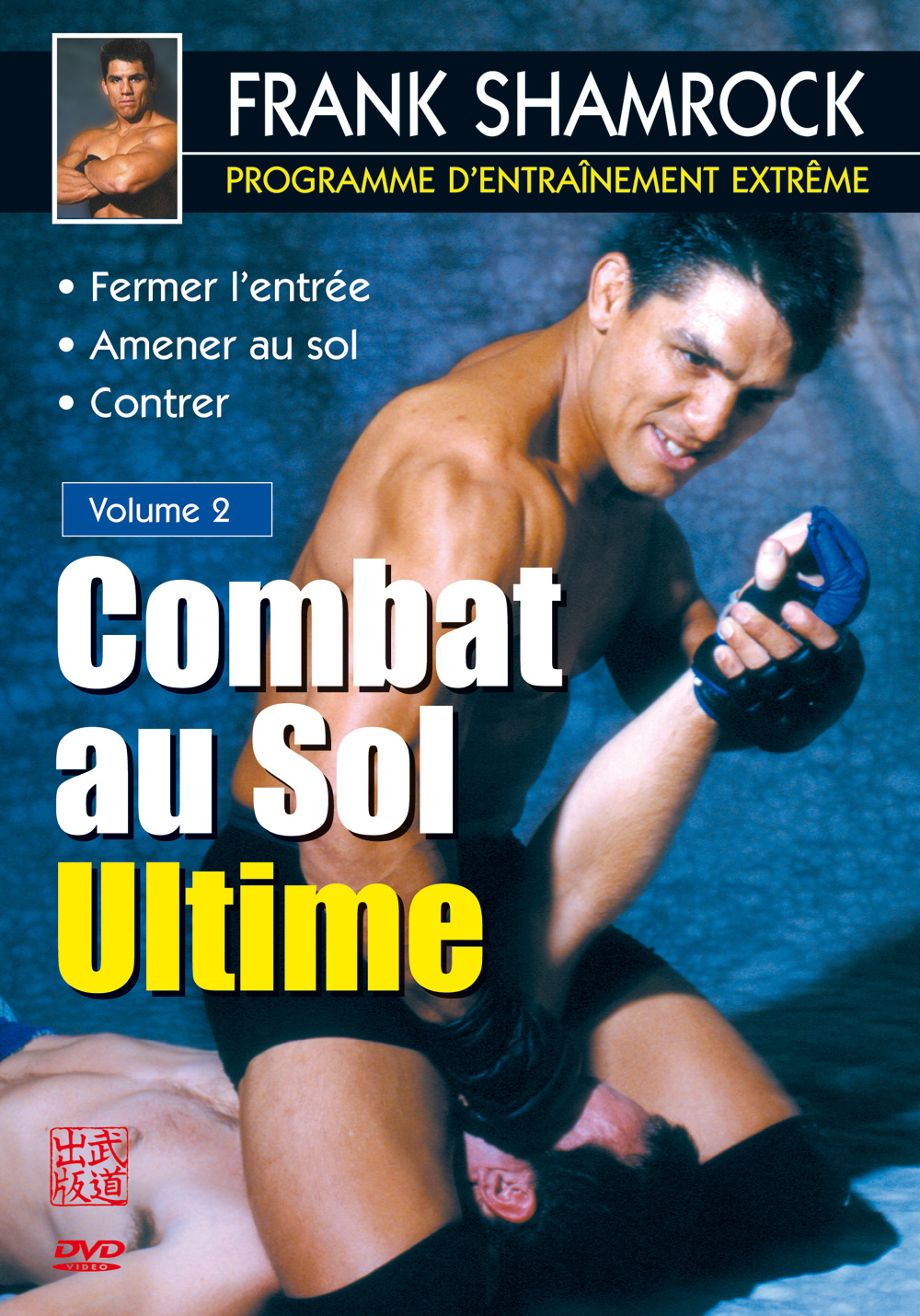 PROGRAMME D'ENTRAINEMENT EXTREME - VOLUME 2 - COMBAT AU SOL ULTIME