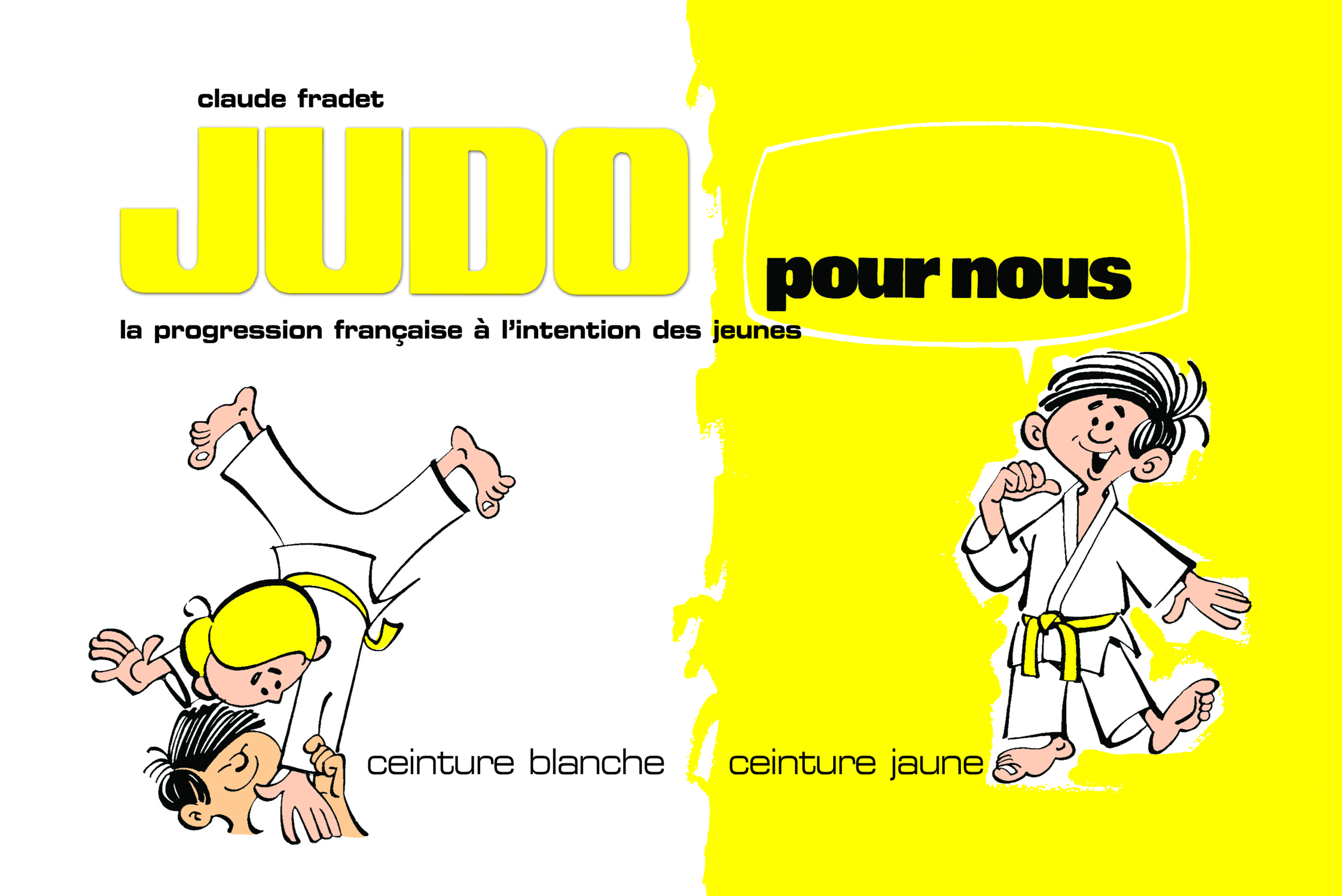 Judo pour nous - Ceinture blanche / jaune (tome 1)