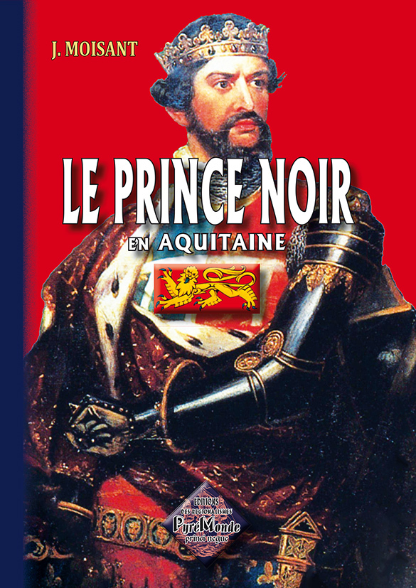 Le Prince Noir en Aquitaine suivi de La bataille de Poitiers
