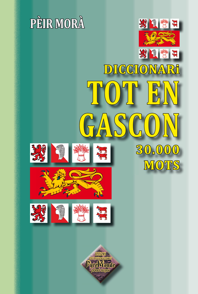 Diccionari tot en gascon 30.000 mots