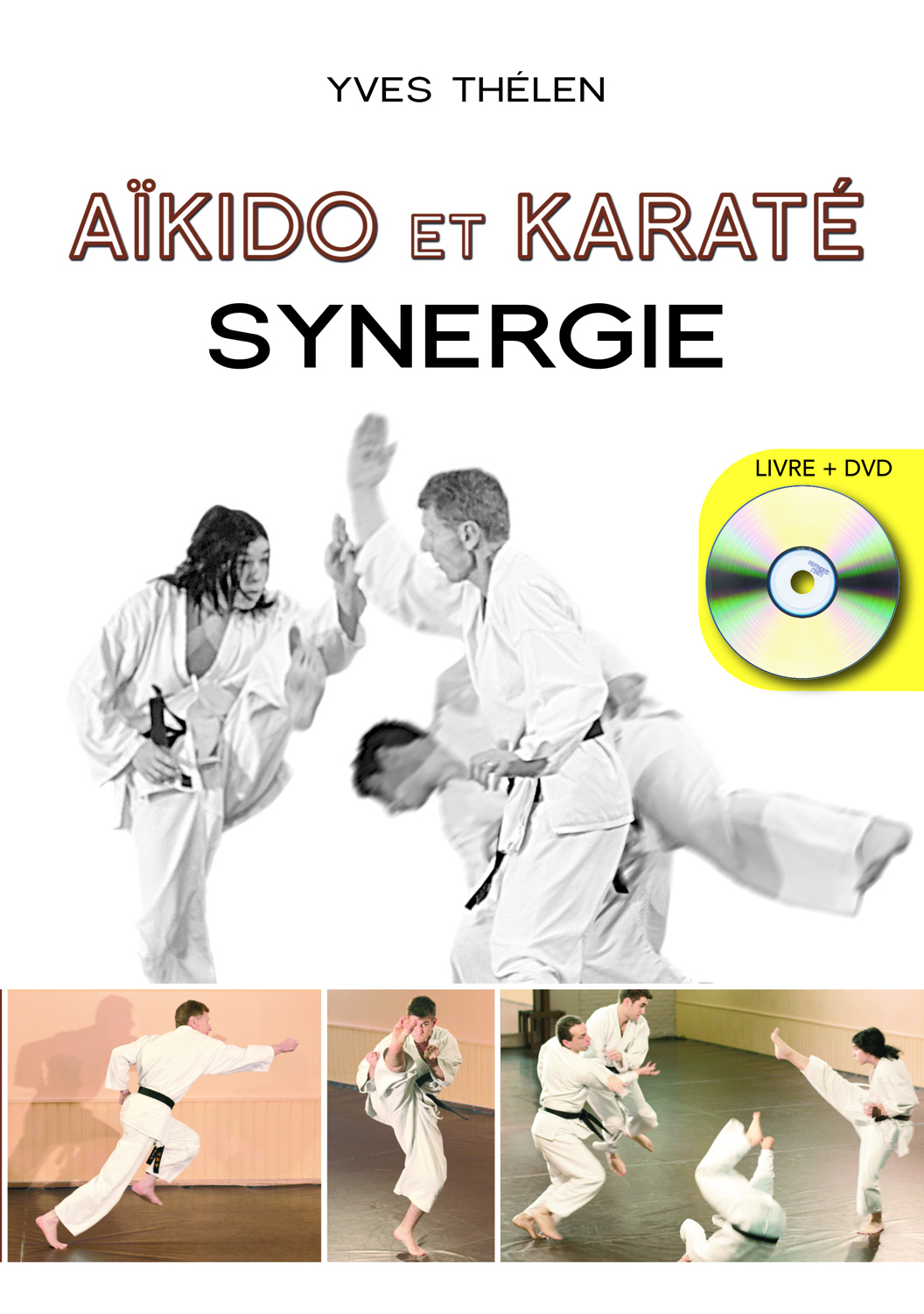 Aïkido et karaté, synergie + DVD