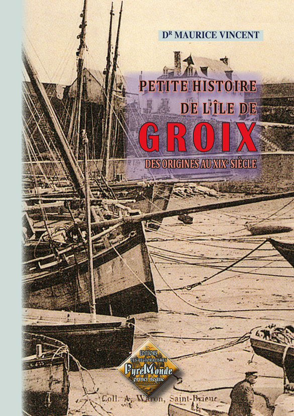 Petite histoire de l'île de Groix des origines au XIXe siècle