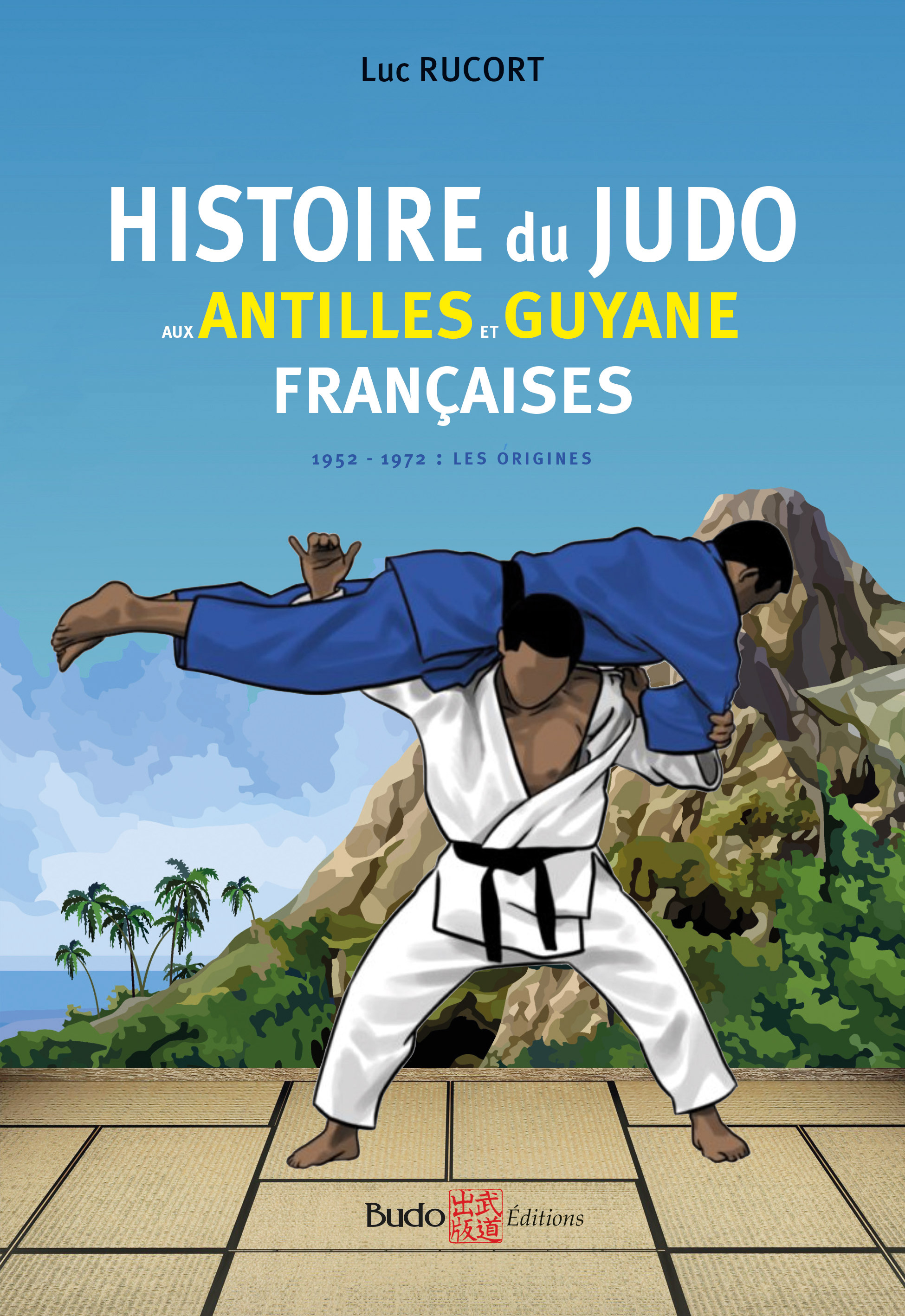 Histoire du judo aux Antilles et Guyane françaises