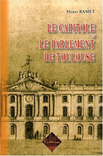 Le Capitole et le Parlement de Toulouse