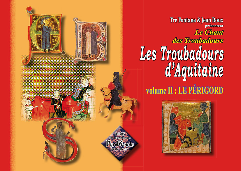 Les Troubadours d'Aquitaine, vol. 2 : le Périgord