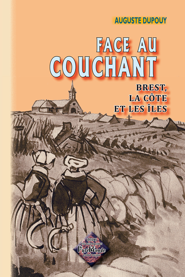 Face au Couchant, Brest, la Côte et les Iles
