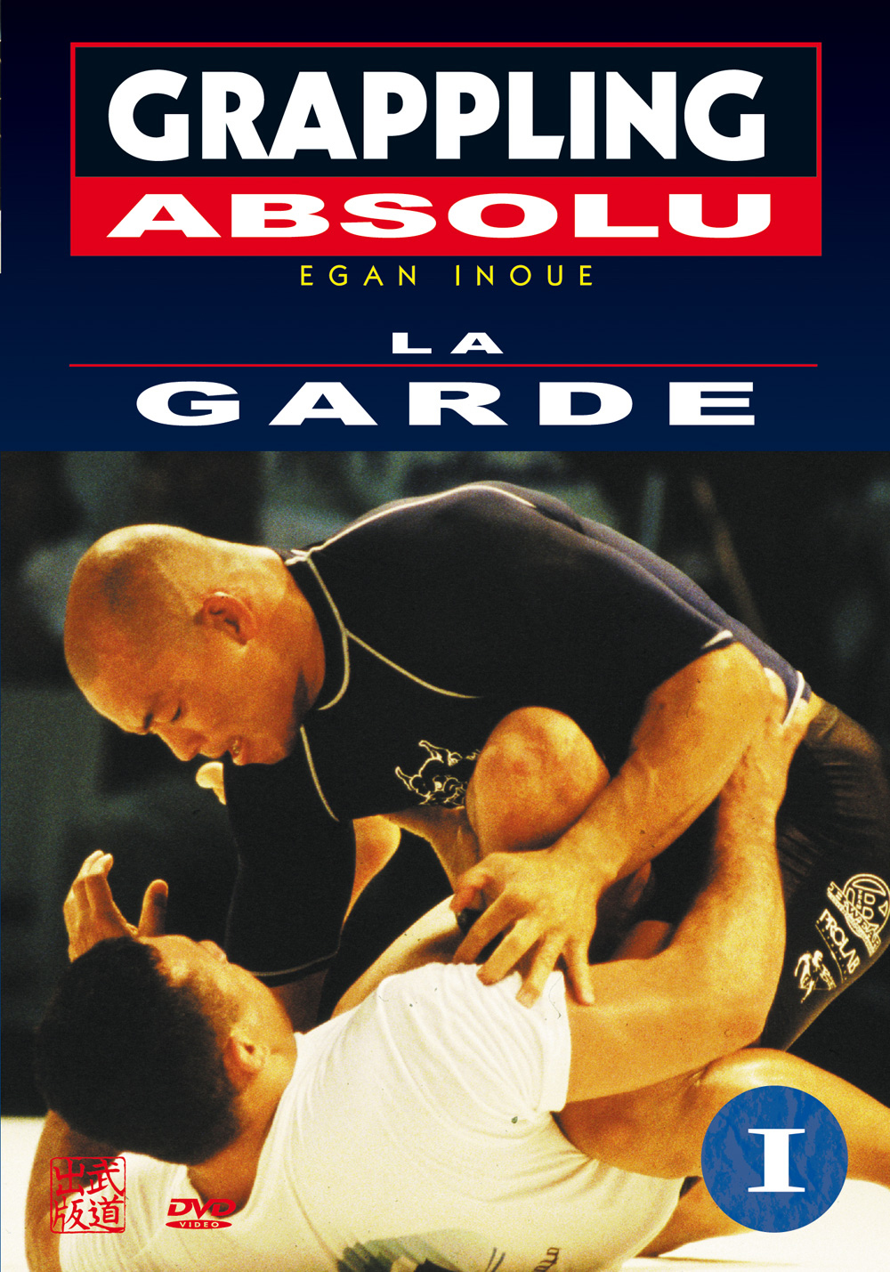 GRAPPLING ABSOLU - VOLUME 1 LA GARDE