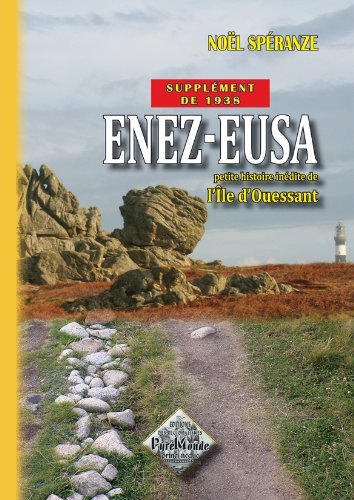 Supplément de 1938 à Enez-Eusa, petite histoire inédite de l'île d'Ouessant