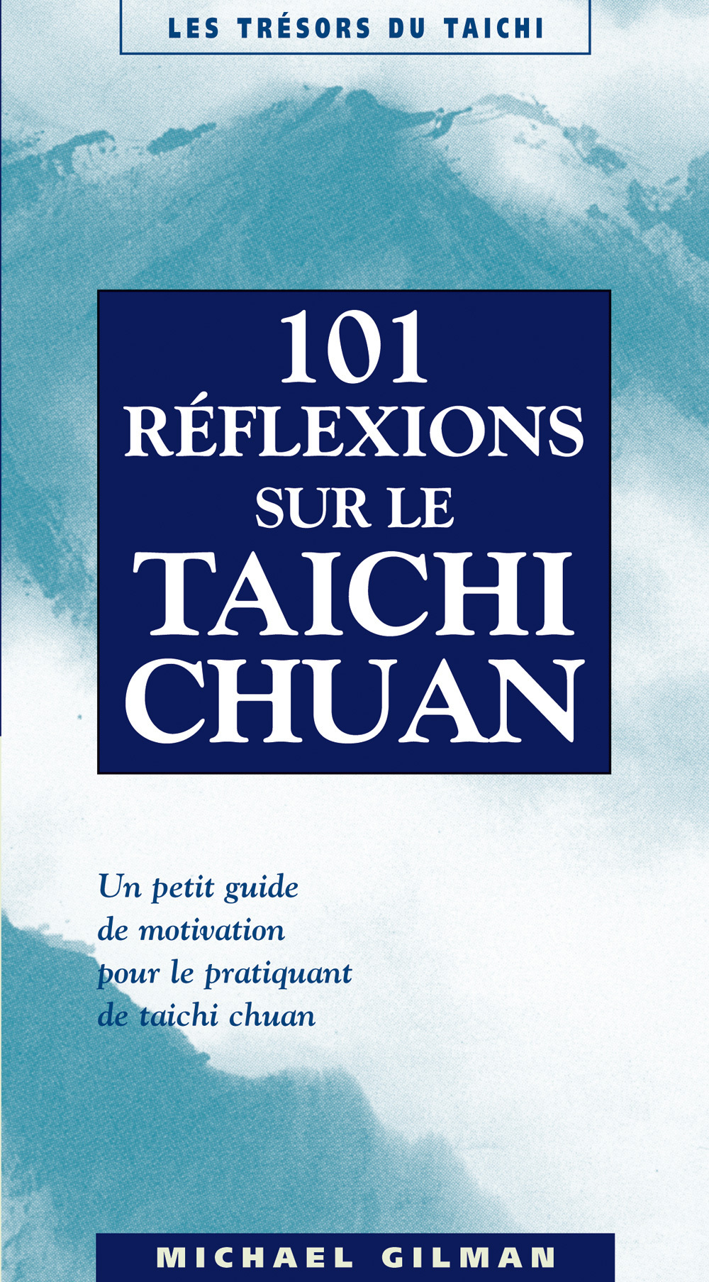 Cent-une réflexions sur le taichi chuan