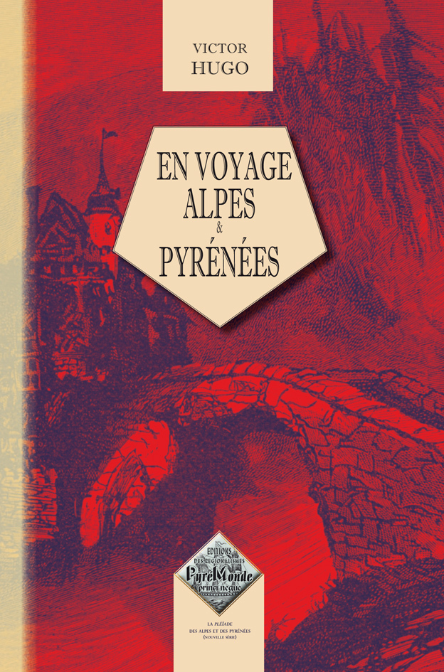 En voyage Alpes & Pyrénées