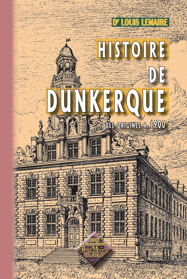 Histoire de Dunkerque des origines à 1900