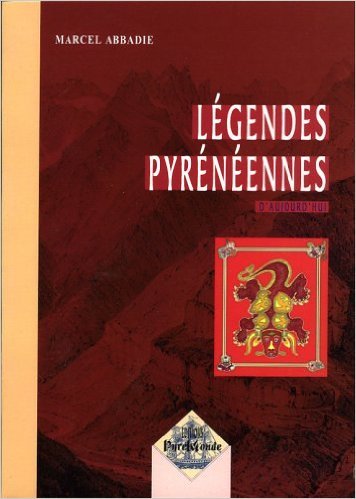 Légendes pyrénéennes d'aujourd'hui