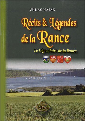 Récits & légendes de la Rance (le légendaire de la Rance)
