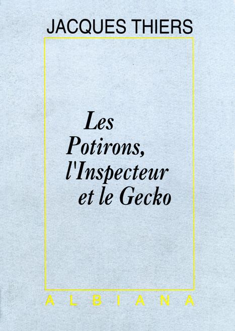 Les potirons, l’inspecteur et le gecko
