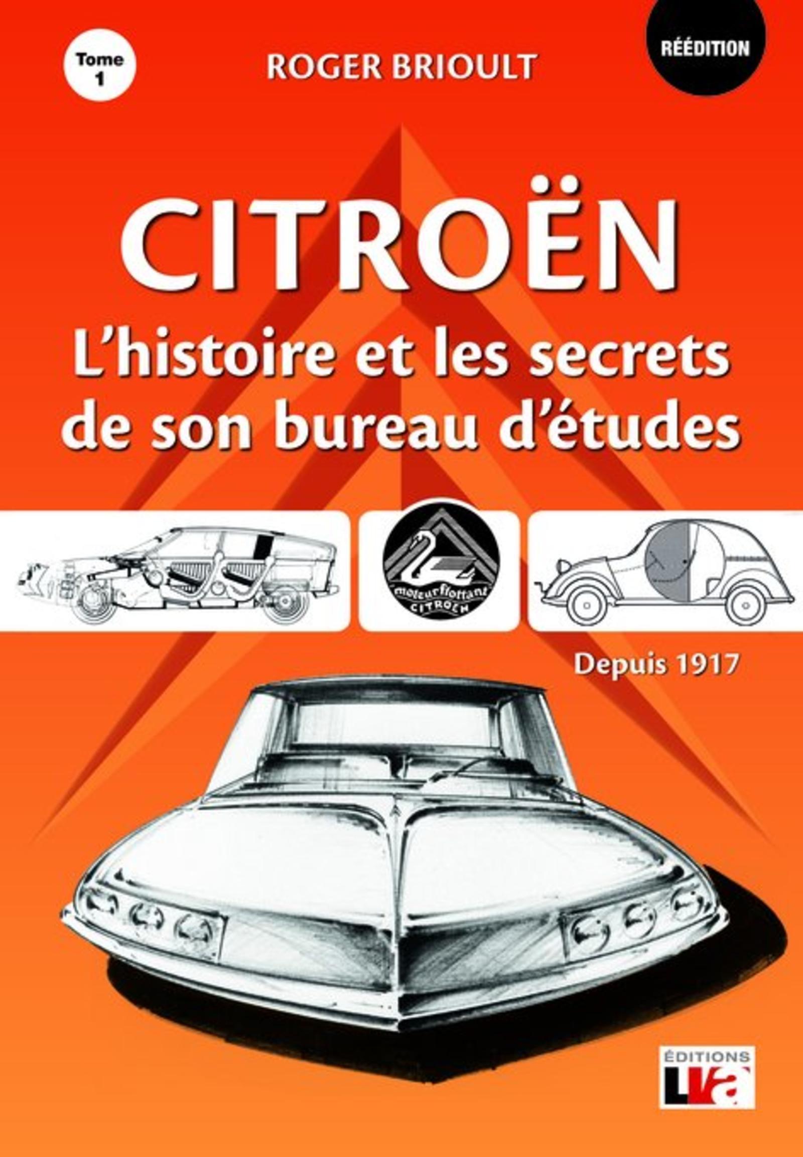 Citroën - L'histoire et les secrets de son bureau d'études depuis 1917