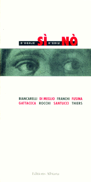 D’oghje si, d’odiu no