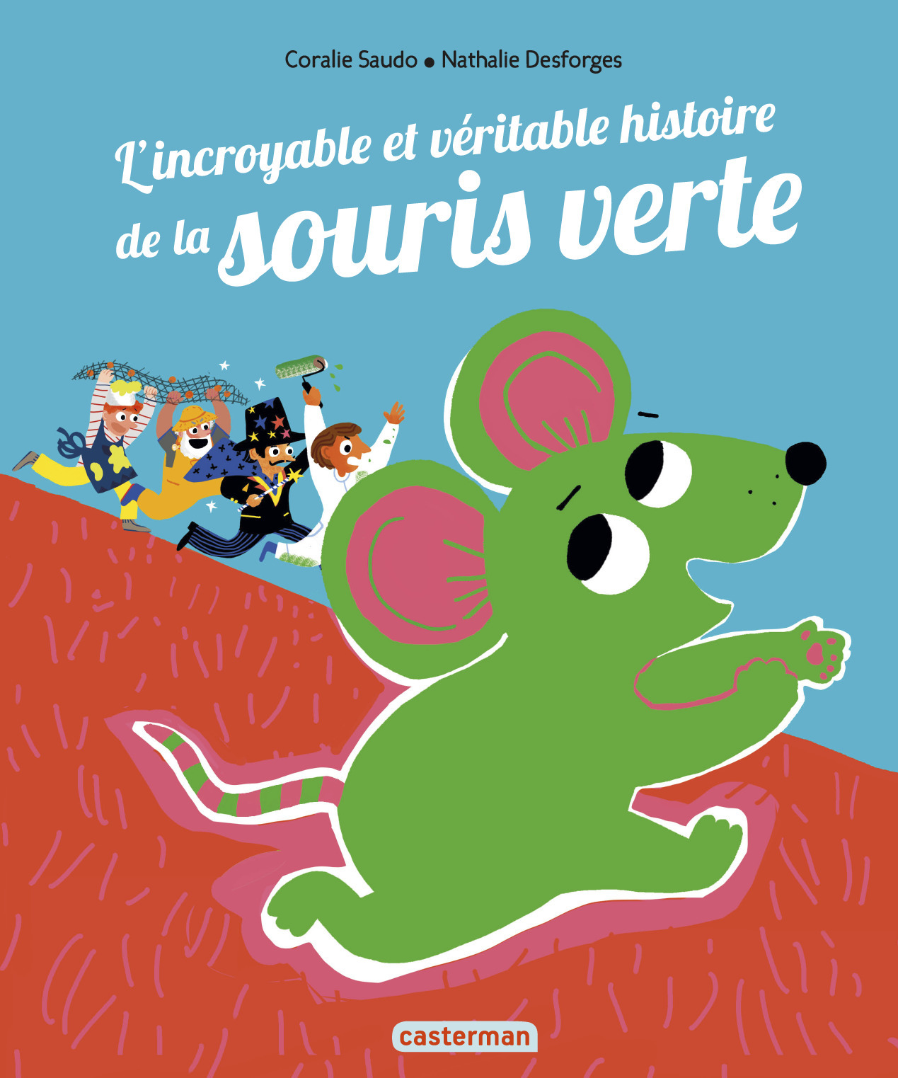 L'incroyable et véritable histoire de la souris verte