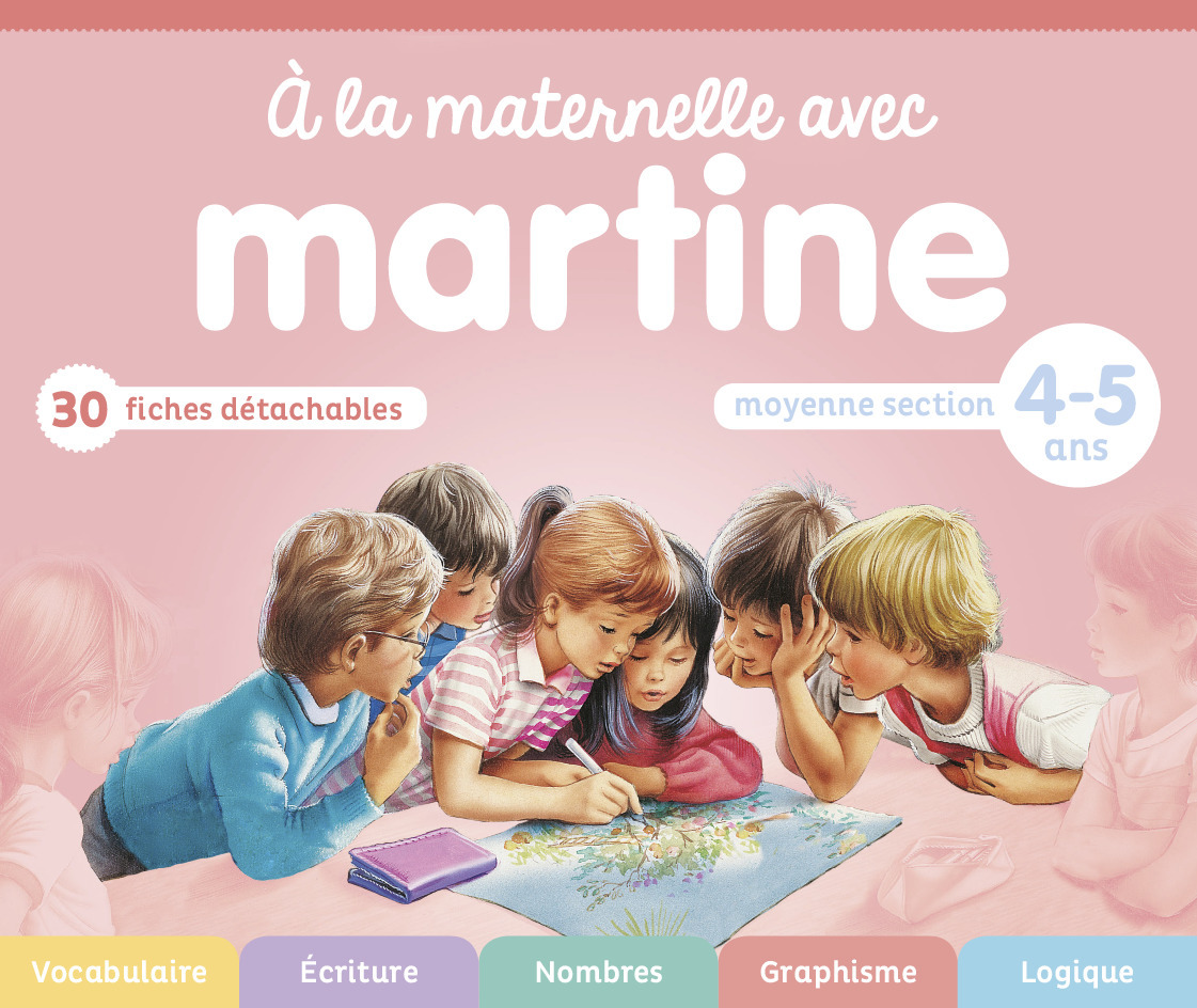 À la maternelle avec Martine - Moyenne section