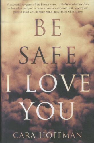 Be Safe I Love You
