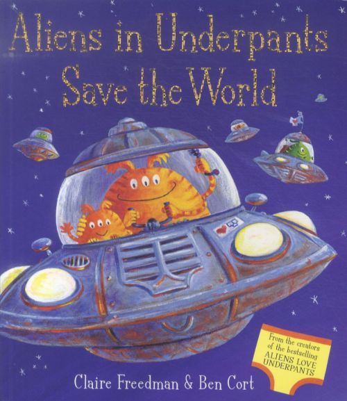Aliens in Underpants Save the World