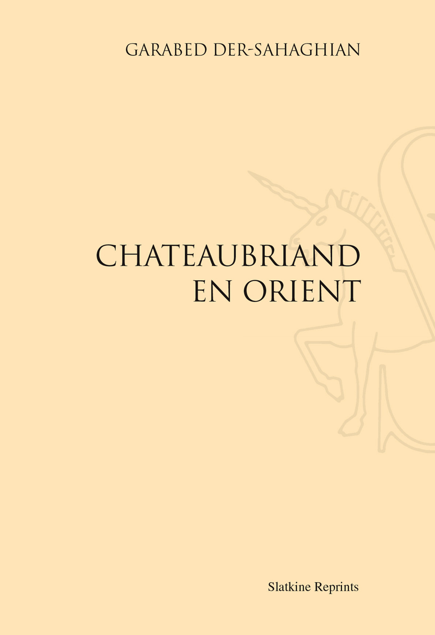 CHATEAUBRIAND EN ORIENT. (1914)