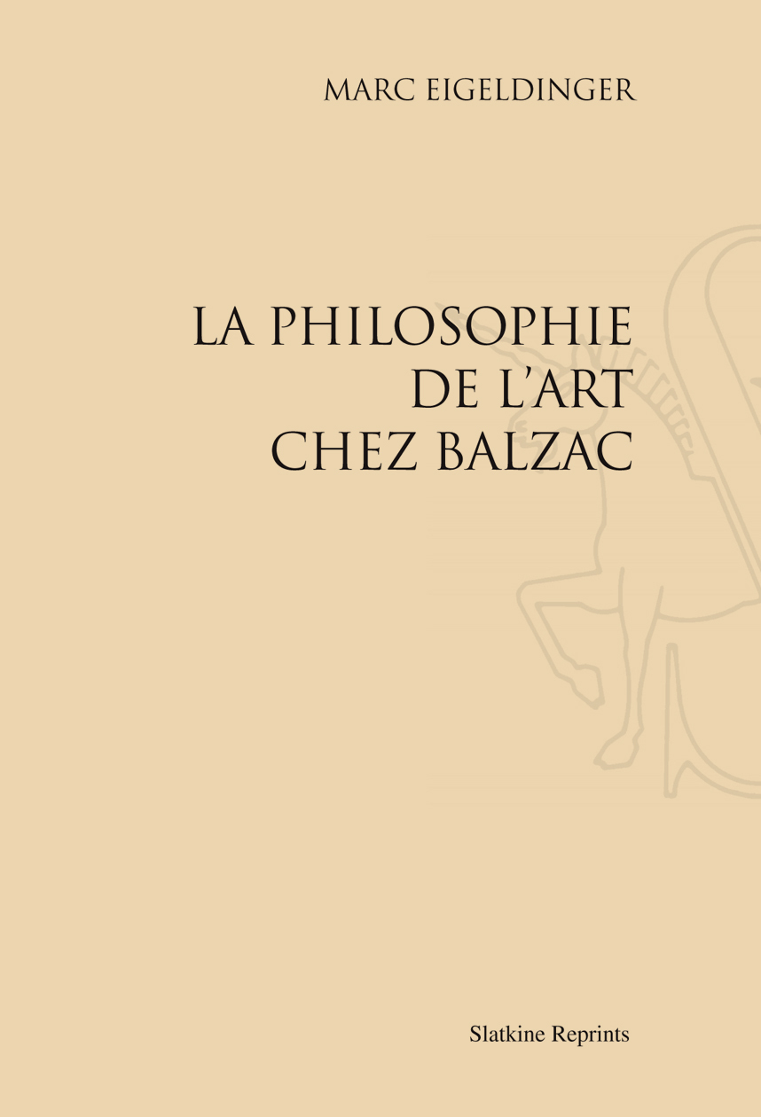 LA PHILOSOPHIE DE L'ART CHEZ BALZAC (1957).