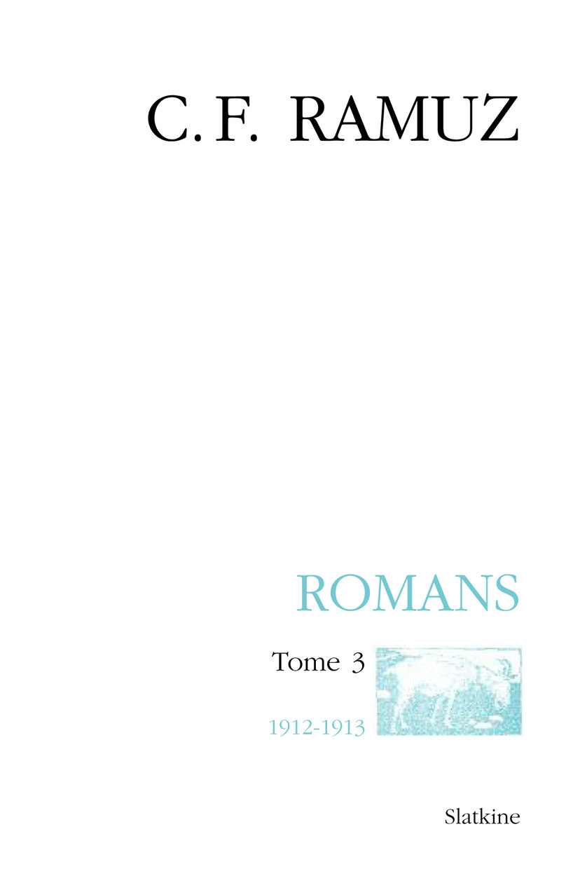 OEUVRES COMPLETES 21. ROMANS. T3. 1912-1913