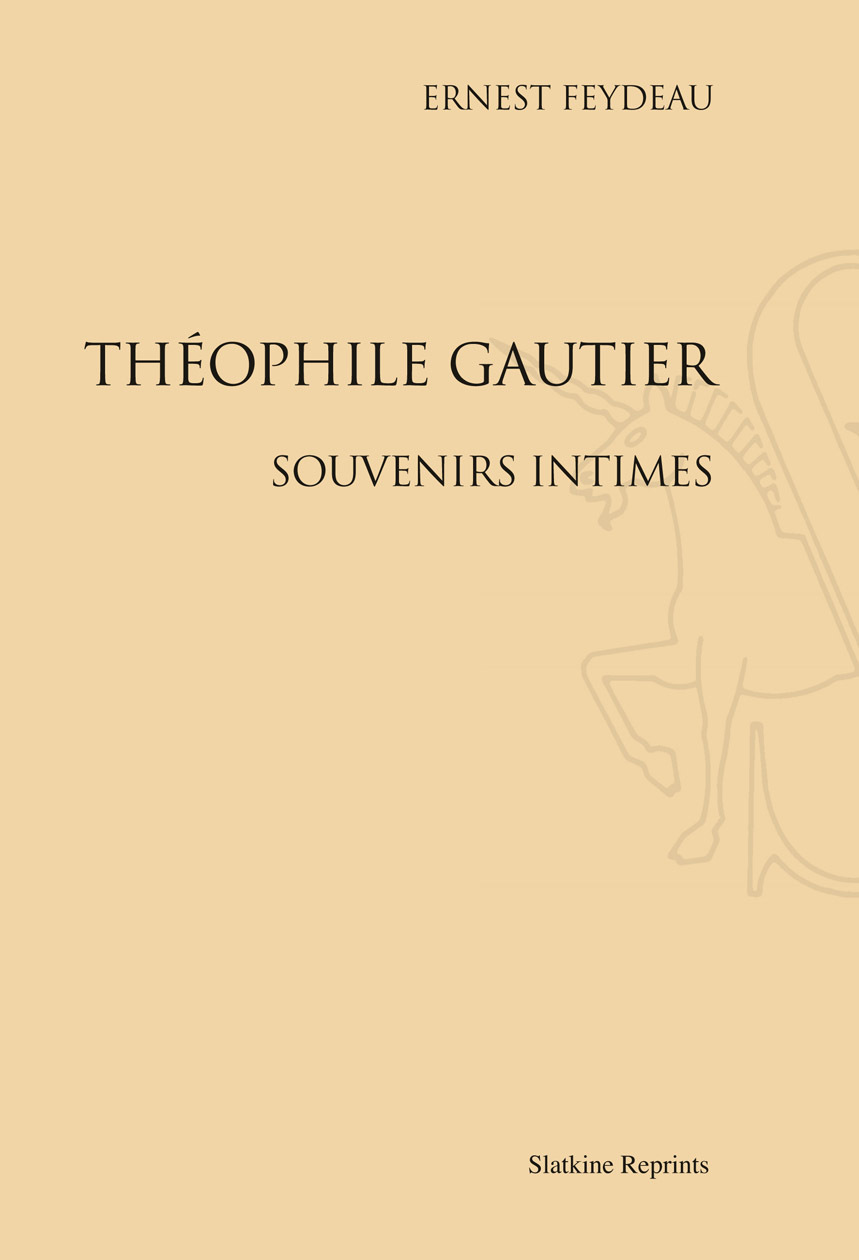THEOPHILE GAUTIER. SOUVENIRS INTIMES. (1874)