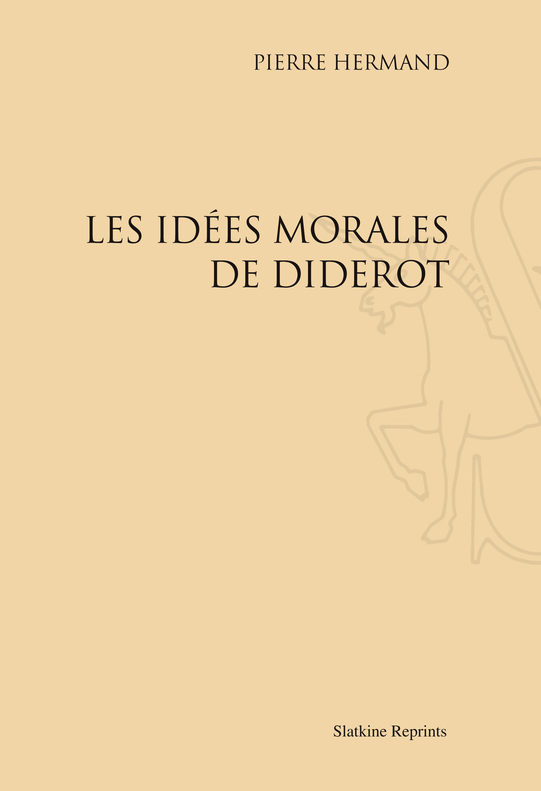 LES IDEES MORALES DE DIDEROT. (1923)