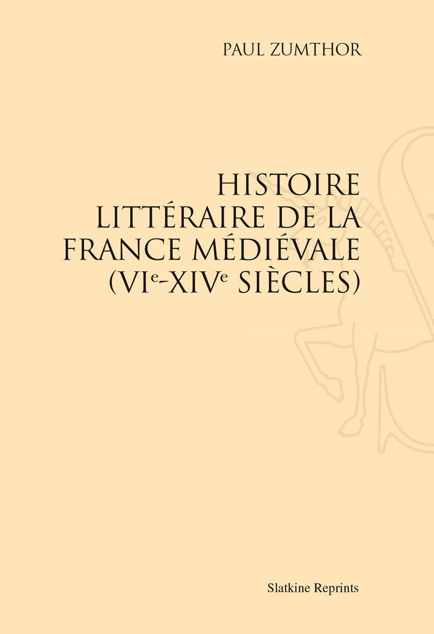 HISTOIRE LITTERAIRE DE LA FRANCE MEDIEVALE (VIE-XIVE SIECLES) (1954)