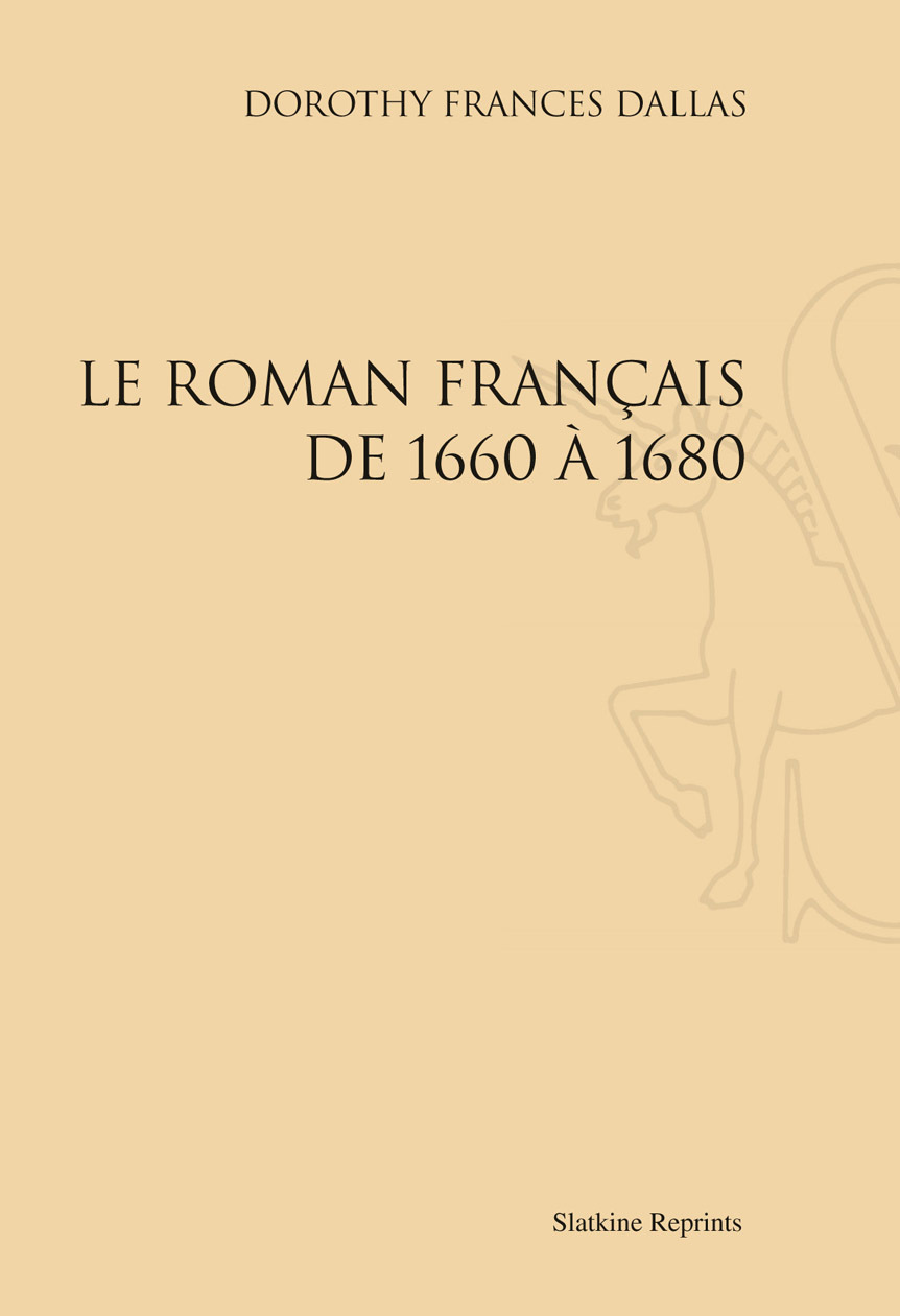LE ROMAN FRANCAIS DE 1660 A 1680 (1932).