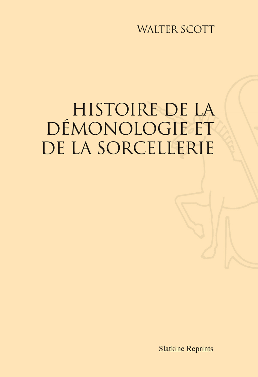 HISTOIRE DE LA DEMONOLOGIE ET DE LA SORCELLERIE (1832)