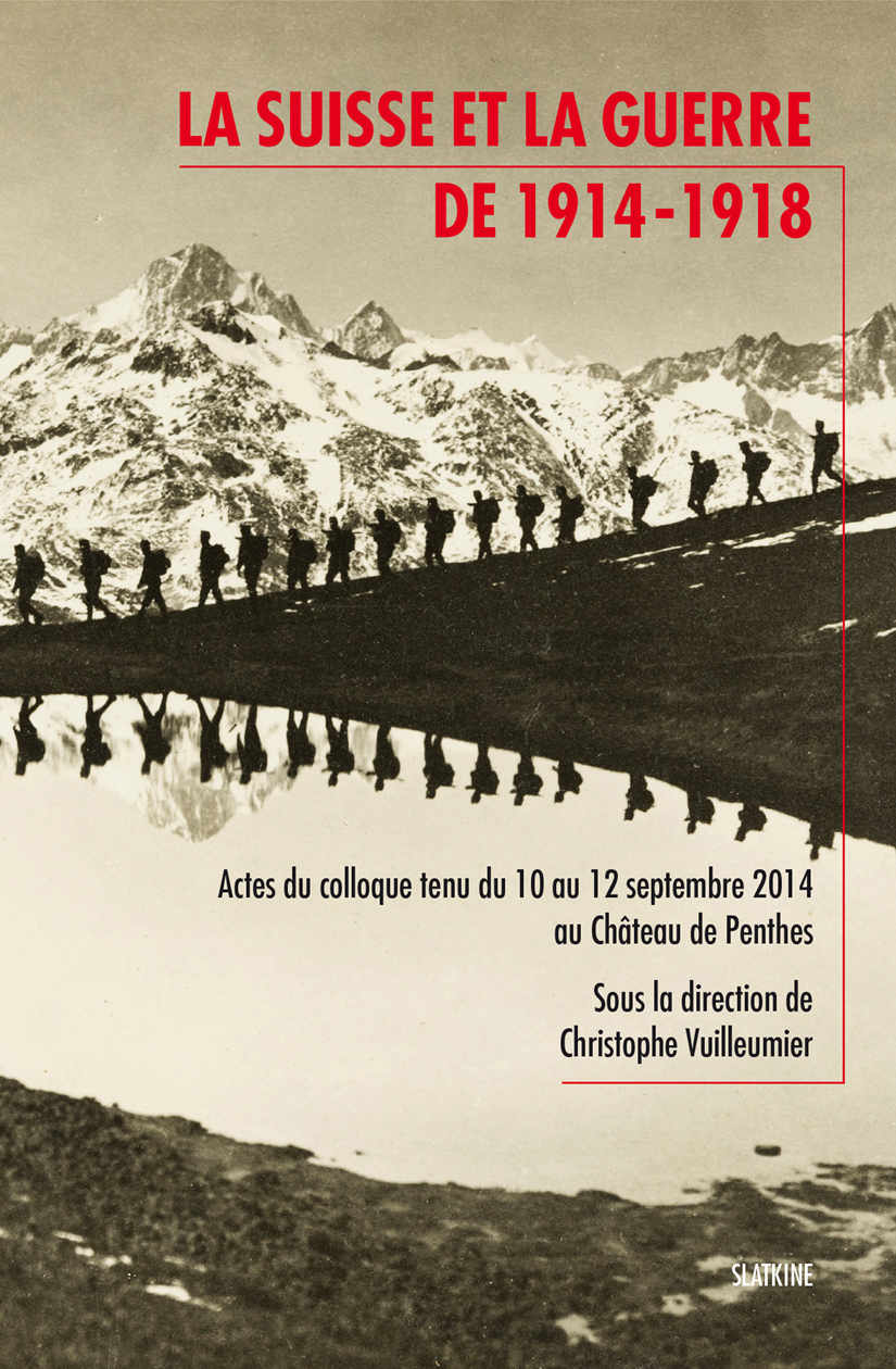 LA SUISSE ET LA GUERRE DE 1914-1918. COLLOQUE