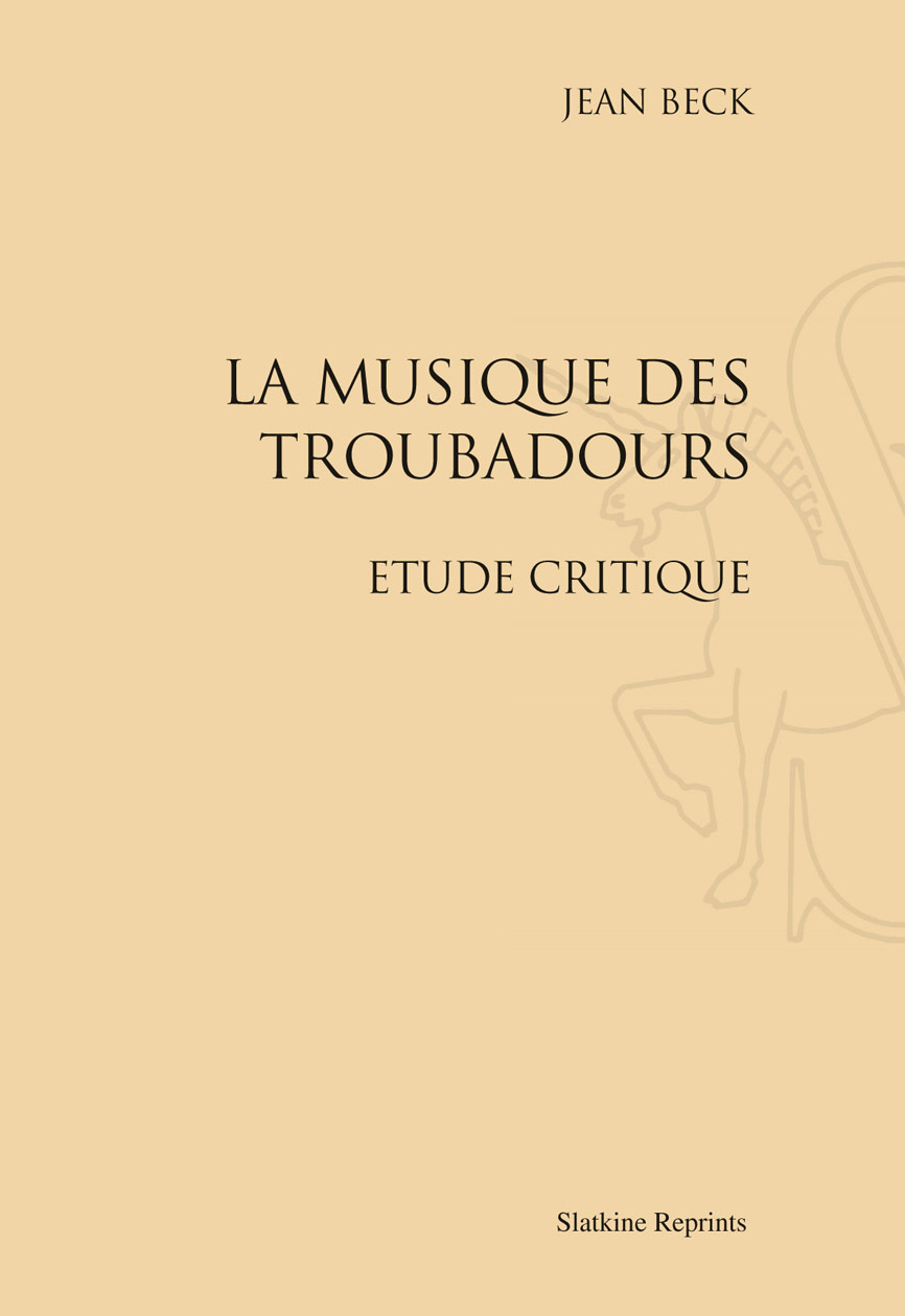 LA MUSIQUE DES TROUBADOURS. ETUDE CRITIQUE. (1910)