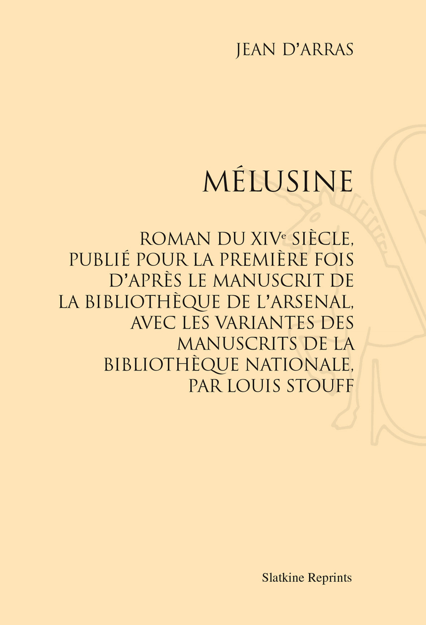 MELUSINE. ROMAN DU XIVE SIECLE. (1932)