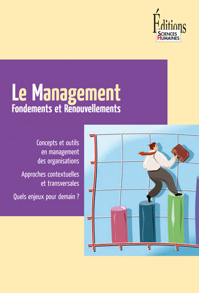 Le Management. Fondements et renouvellements