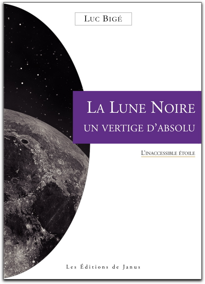 La Lune Noire, un vertige d'absolu