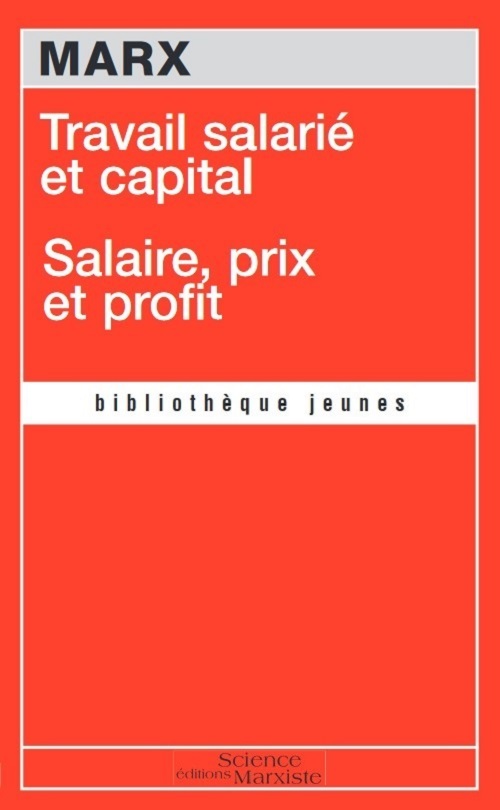 Travail salarié et capital - Salaire, prix et profit
