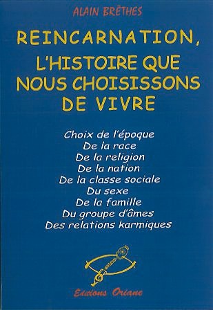 Réincarnation. histoire que nous choisissons