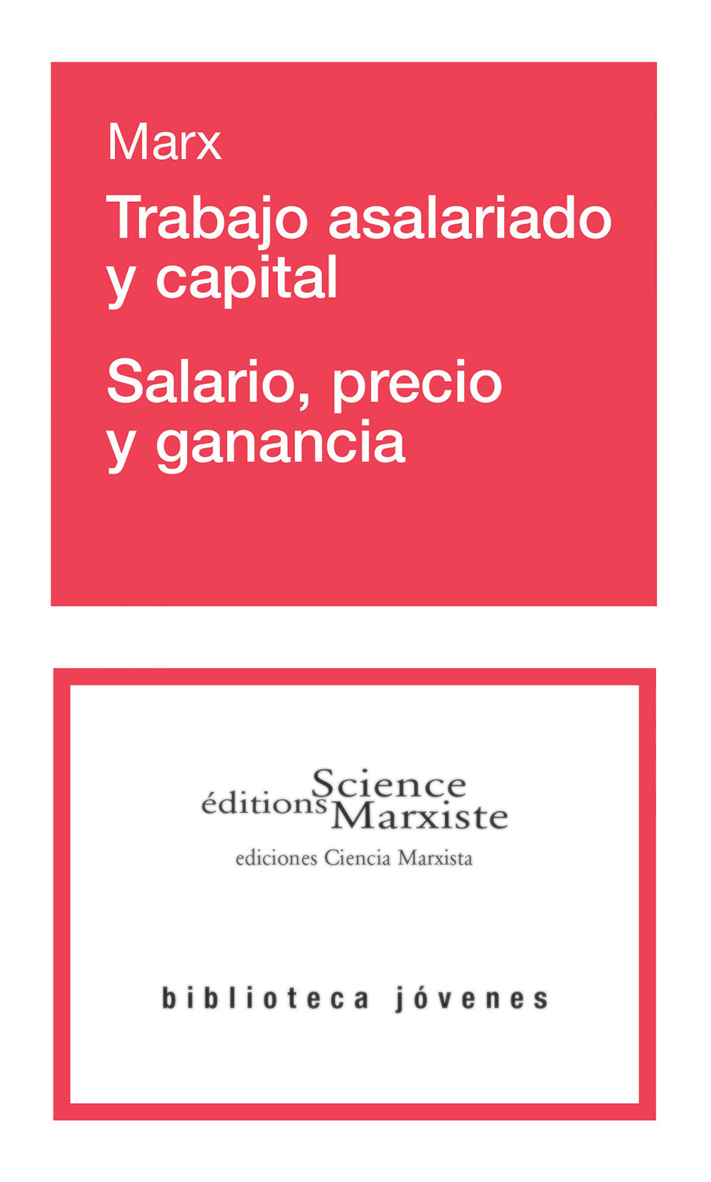 Trabajo asalariado y capital - Salario, precio y ganancia