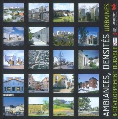 Ambiances, Densités Urbaines Et Développement Durable