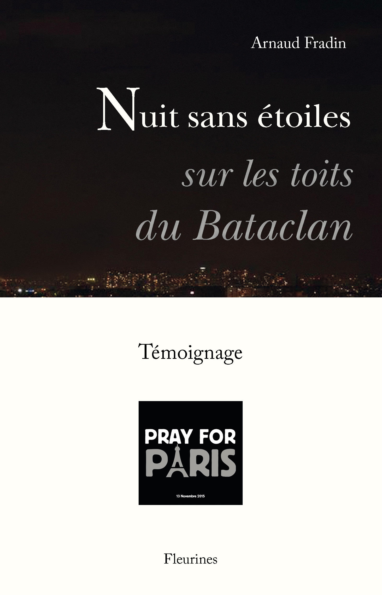 Nuit sans étoiles sur les toits du Bataclan