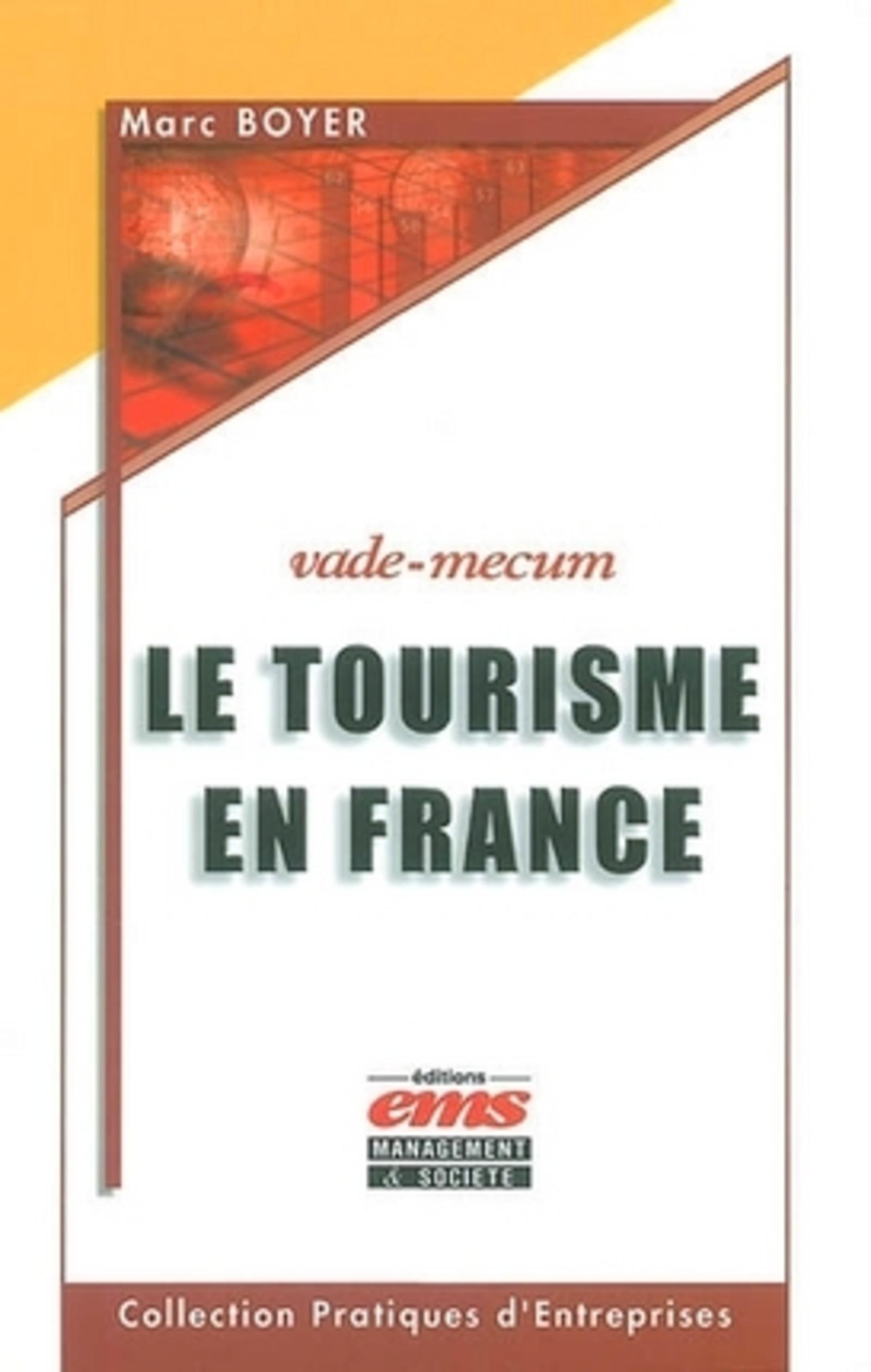 LE TOURISME EN FRANCE. VADE-MECUM