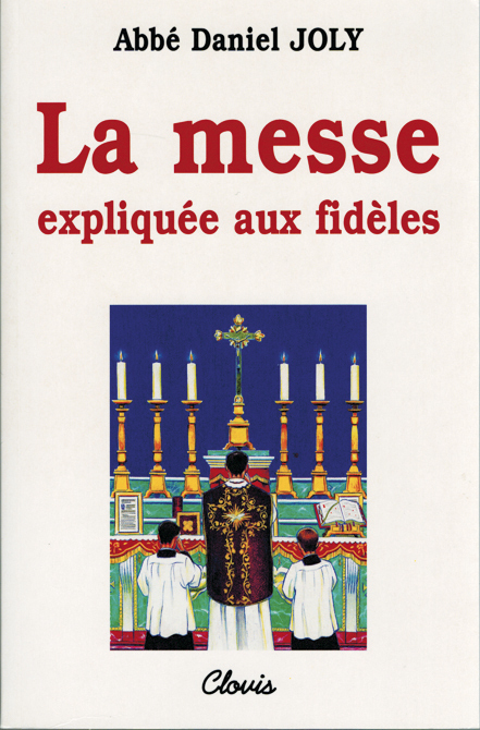LA MESSE EXPLIQUÉE AUX FIDÈLES