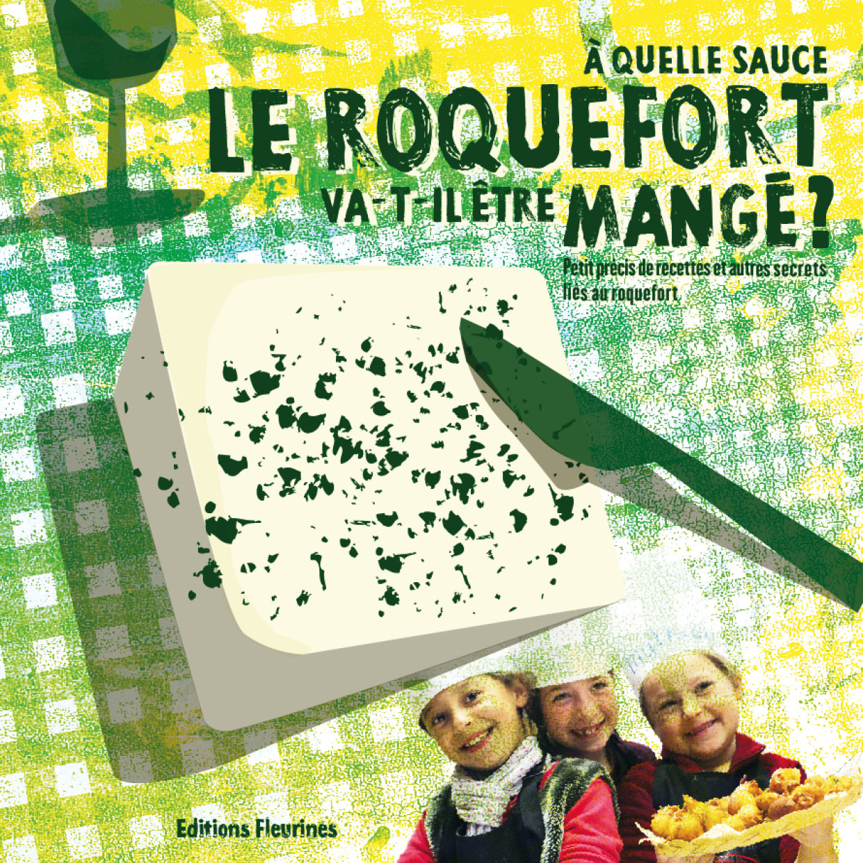 À quelle qauce le Roquefort va-t-il être mangé ?