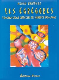 Égrégores - Inconscient collectif groupes h.