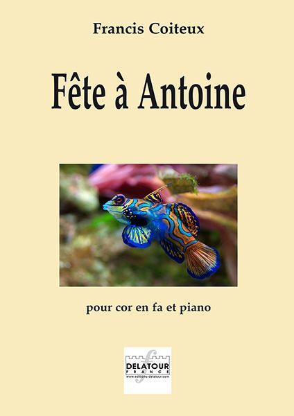 FETE A ANTOINE POUR COR ET PIANO